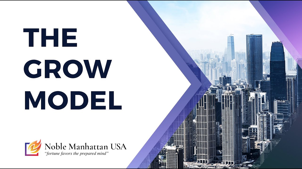 The Grow Model and Noble Manhattan USA Coach Training