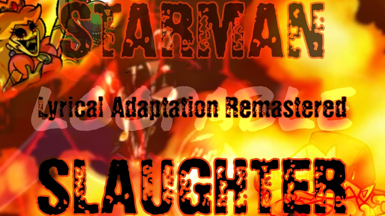 Mario Madness - Starman Slaughter Lyrical Adaptation REMASTERED
