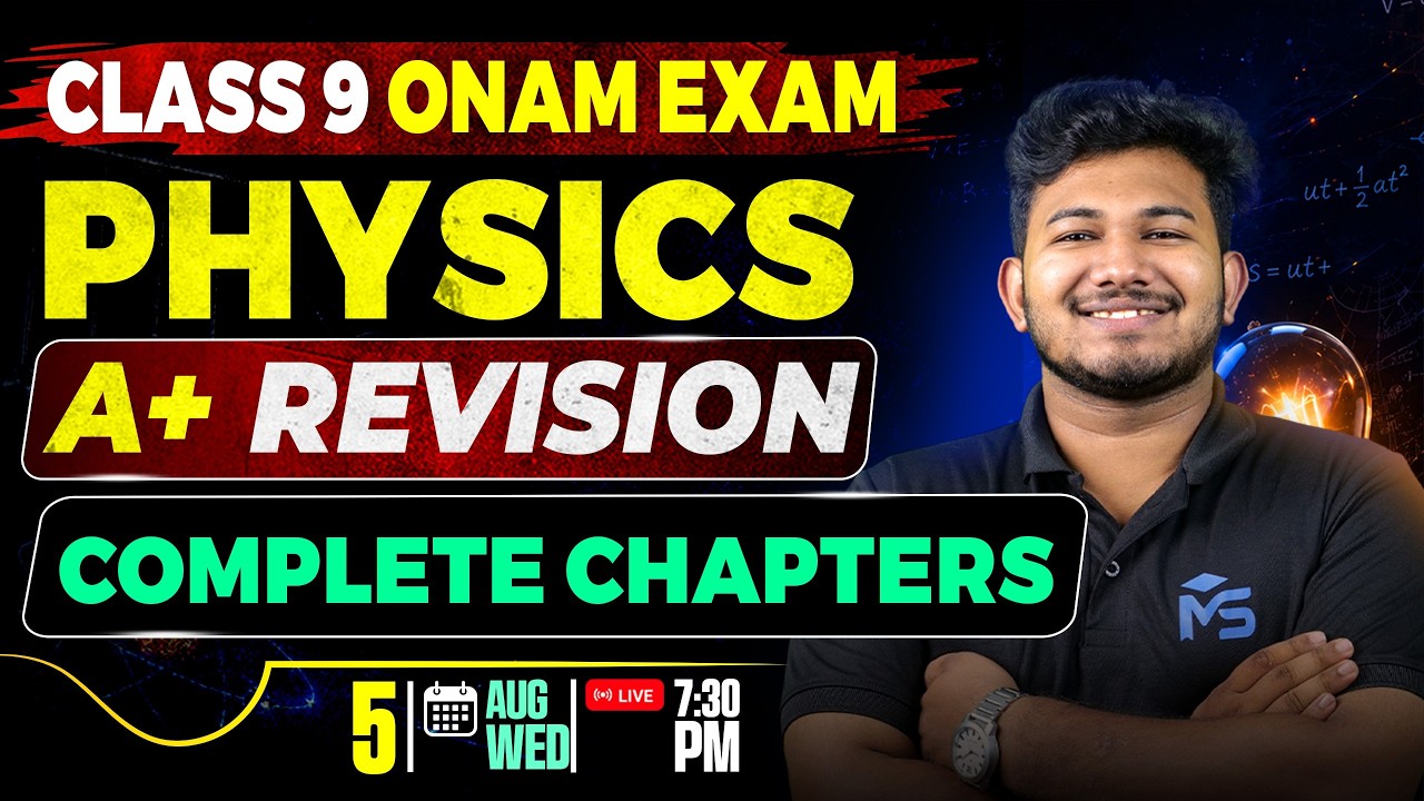 CLASS 9 Onam Exam 2026 Physics A+ Revision Complete Chapters | LIVE  | MS SOLUTIONS