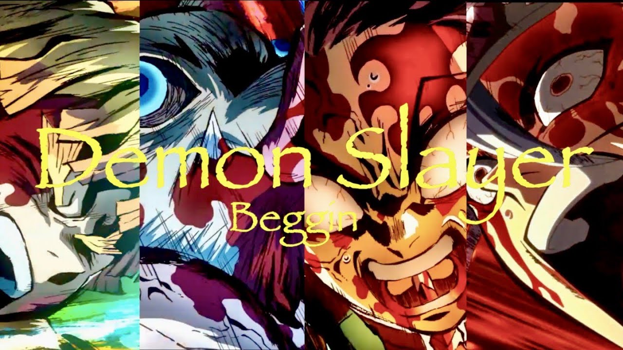 Demon Slayer「AMV」- Beggin