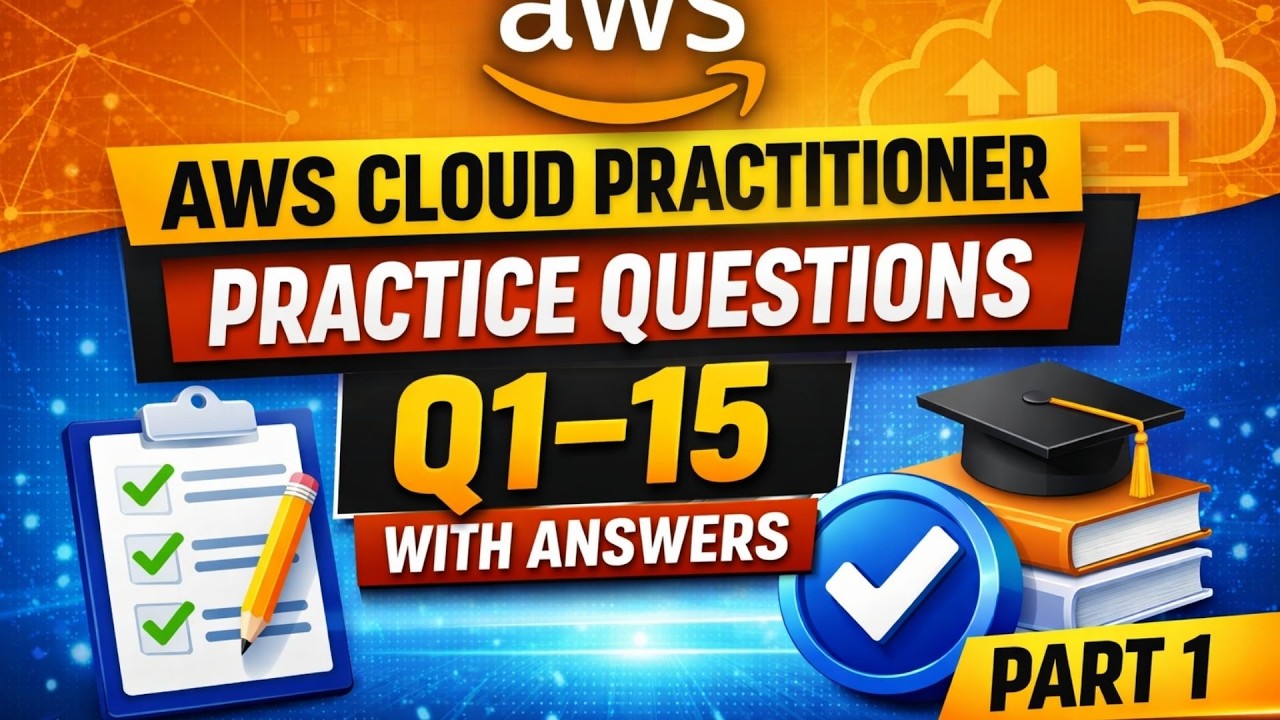 AWS Cloud Practitioner Practice Questions | Q1–15 with Answers | Part 1