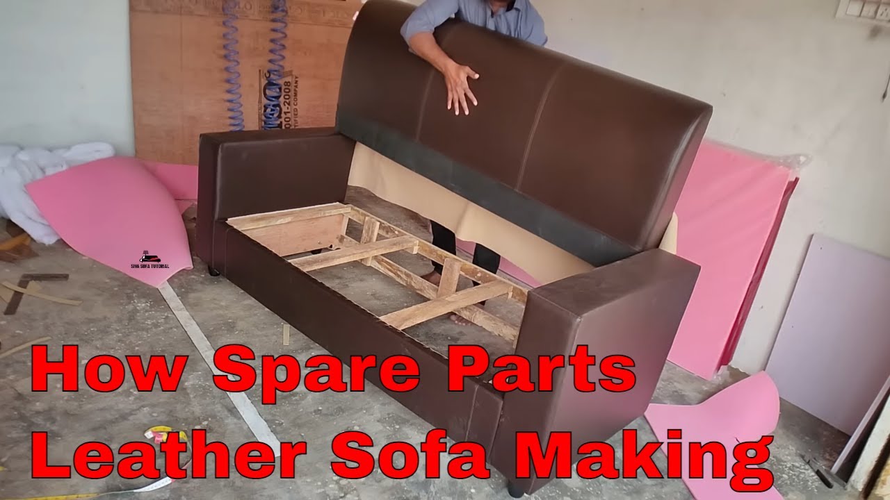 Spare Parts Leather Sofa Making// How To Make Sofa Leather Sofa// Brown Leather Sofa Making Video