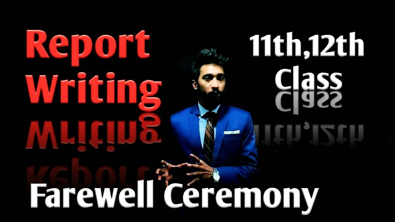 Report On Farewell Ceremony | Report Writing Farewell Ceremony
