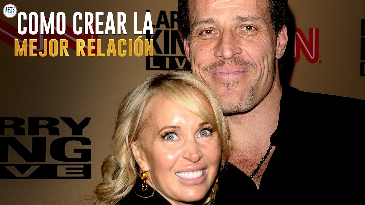 Cómo Crear La Mejor Relación De Pareja - Tony Robbins en Español