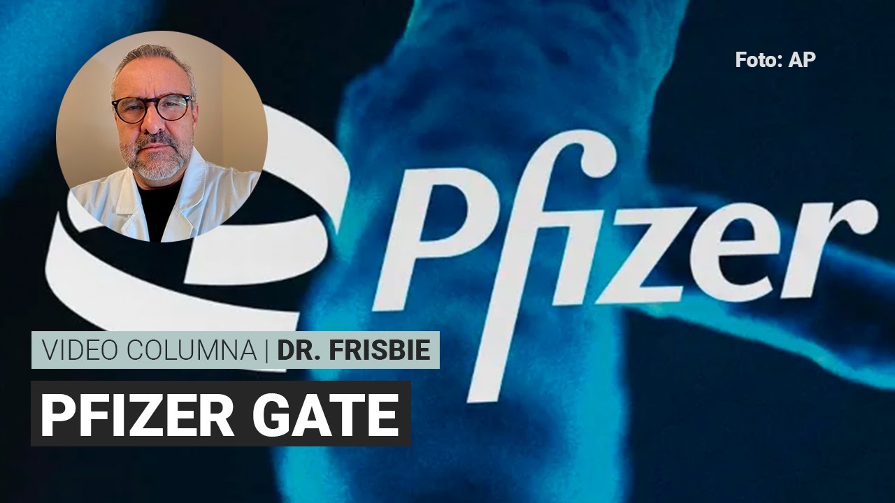 Vacuna COVID-19 y el Pfizer Gate, por Dr. Frisbie | Video columna