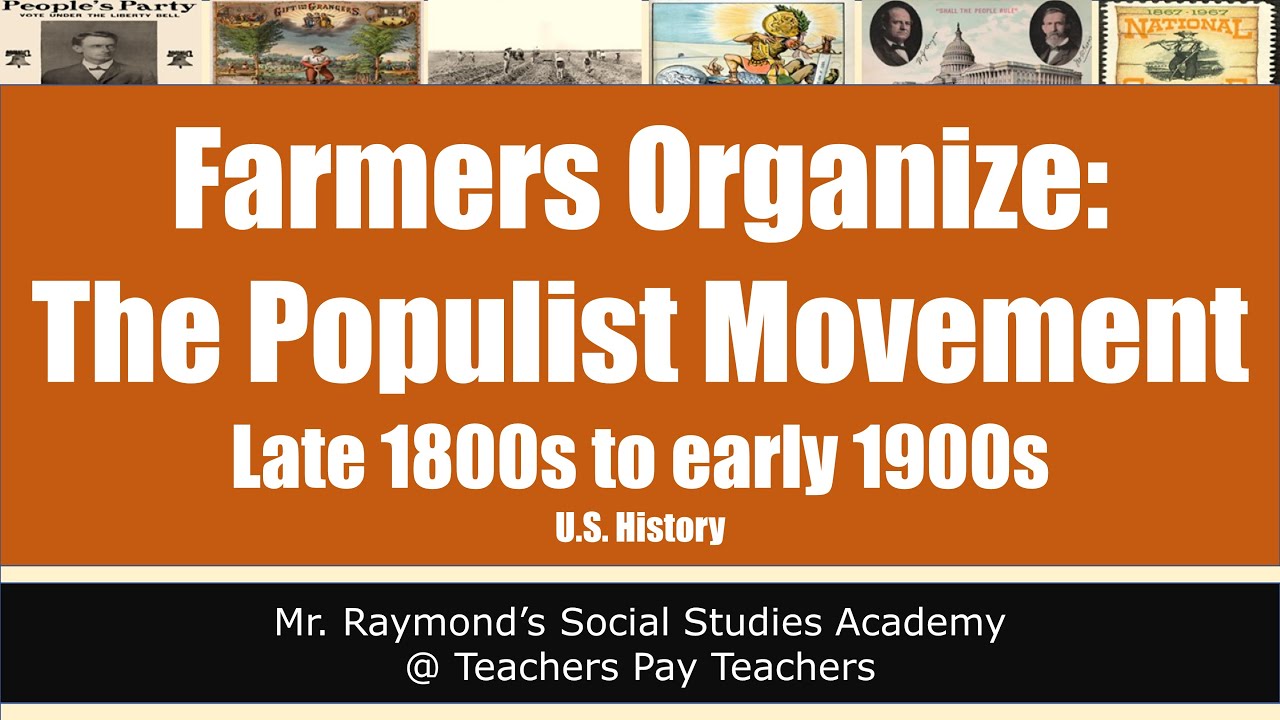 The Populist Movement - Farmers Organize in the Late 1800s (U.S. History Classes)