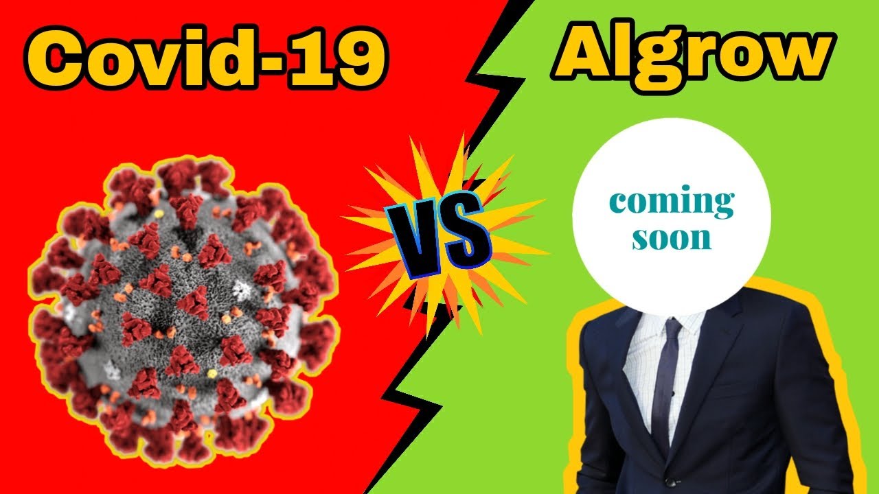 COVID - 19 VS ALGROW SECRET NEWS ALGROW KON HE