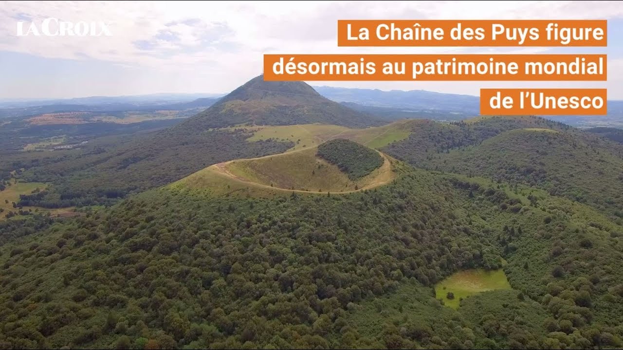 La Cha&icirc;ne Des Puys inscrite au patrimoine mondial de l'Unesco