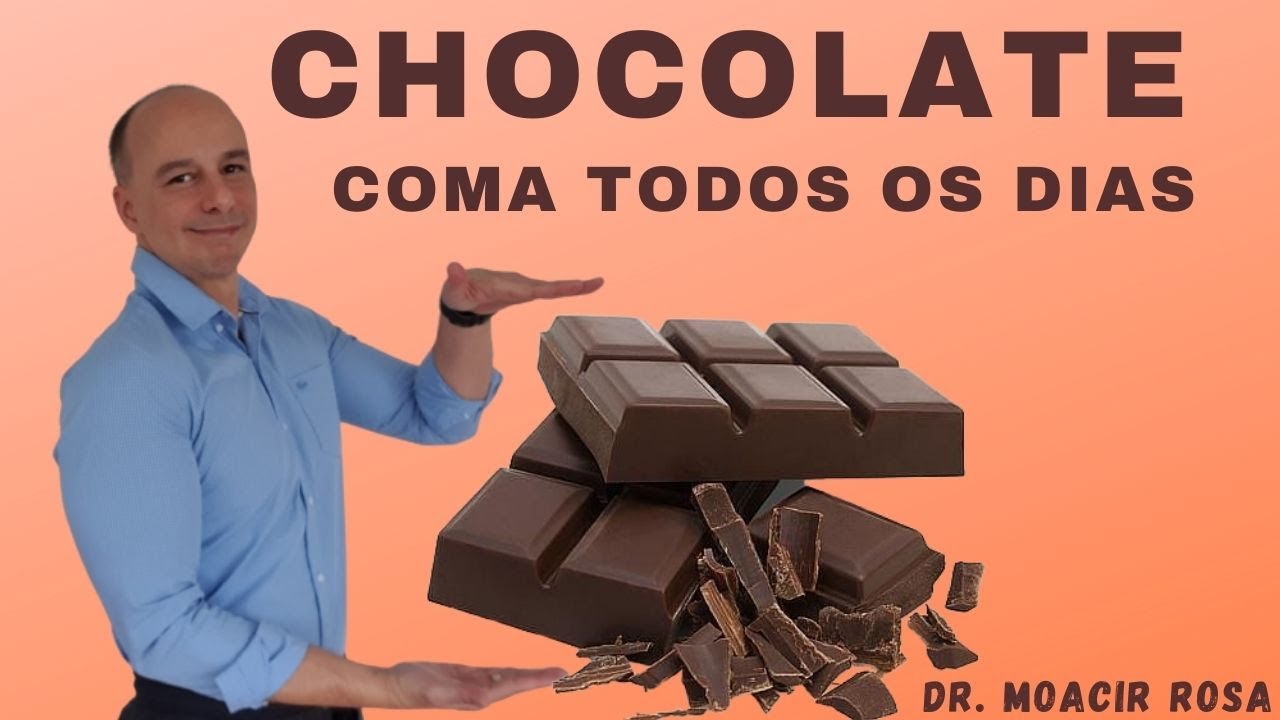 CHOCOLATE: Coma Todos os Dias || Dr. Moacir Rosa