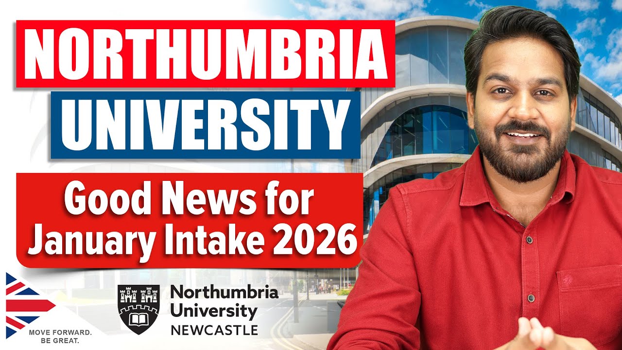 Northumbria University Newcastle & London - Good News for January Intake 2026