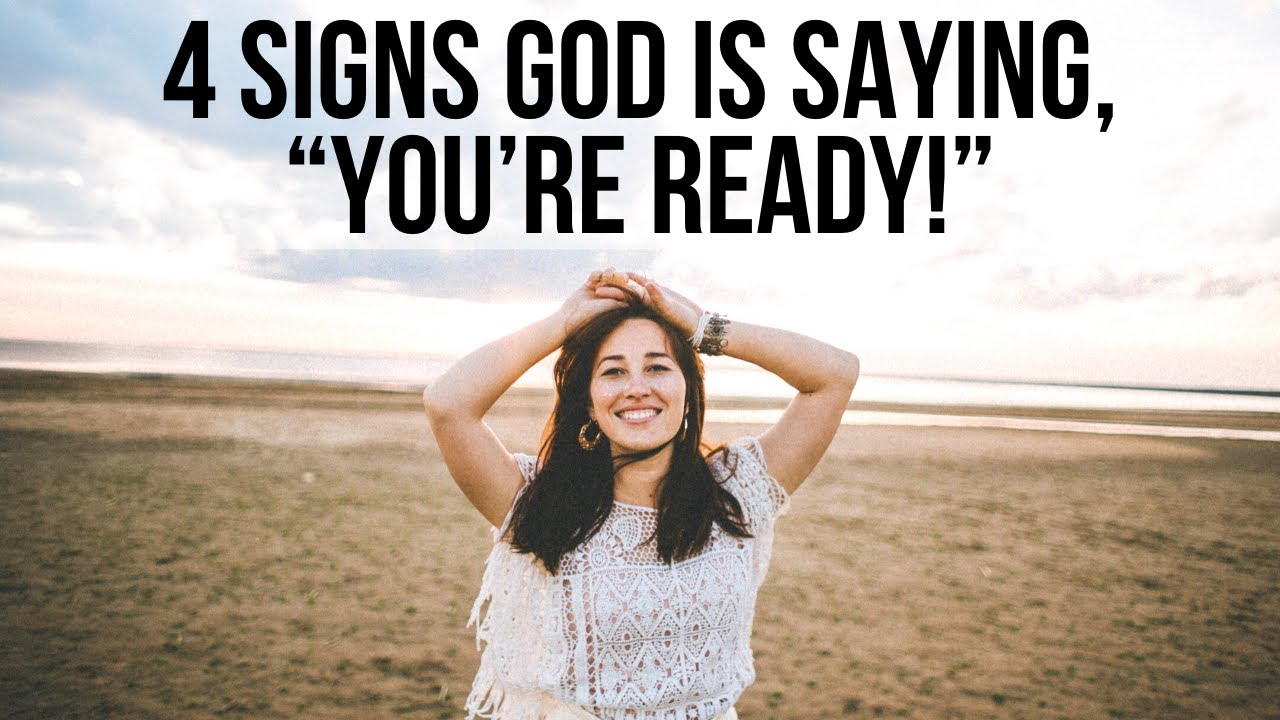 God Is Saying YOU ARE READY If . . .