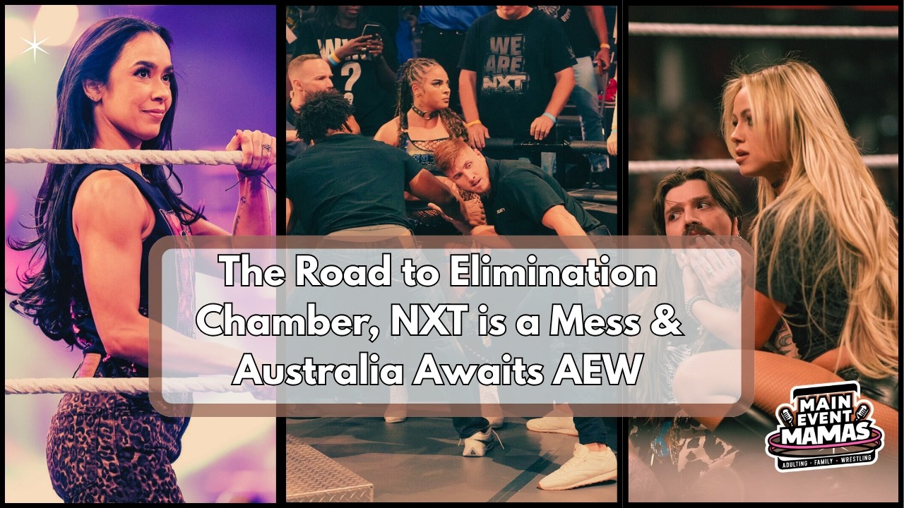 The Road to Elimination Chamber and Australia Awaits AEW