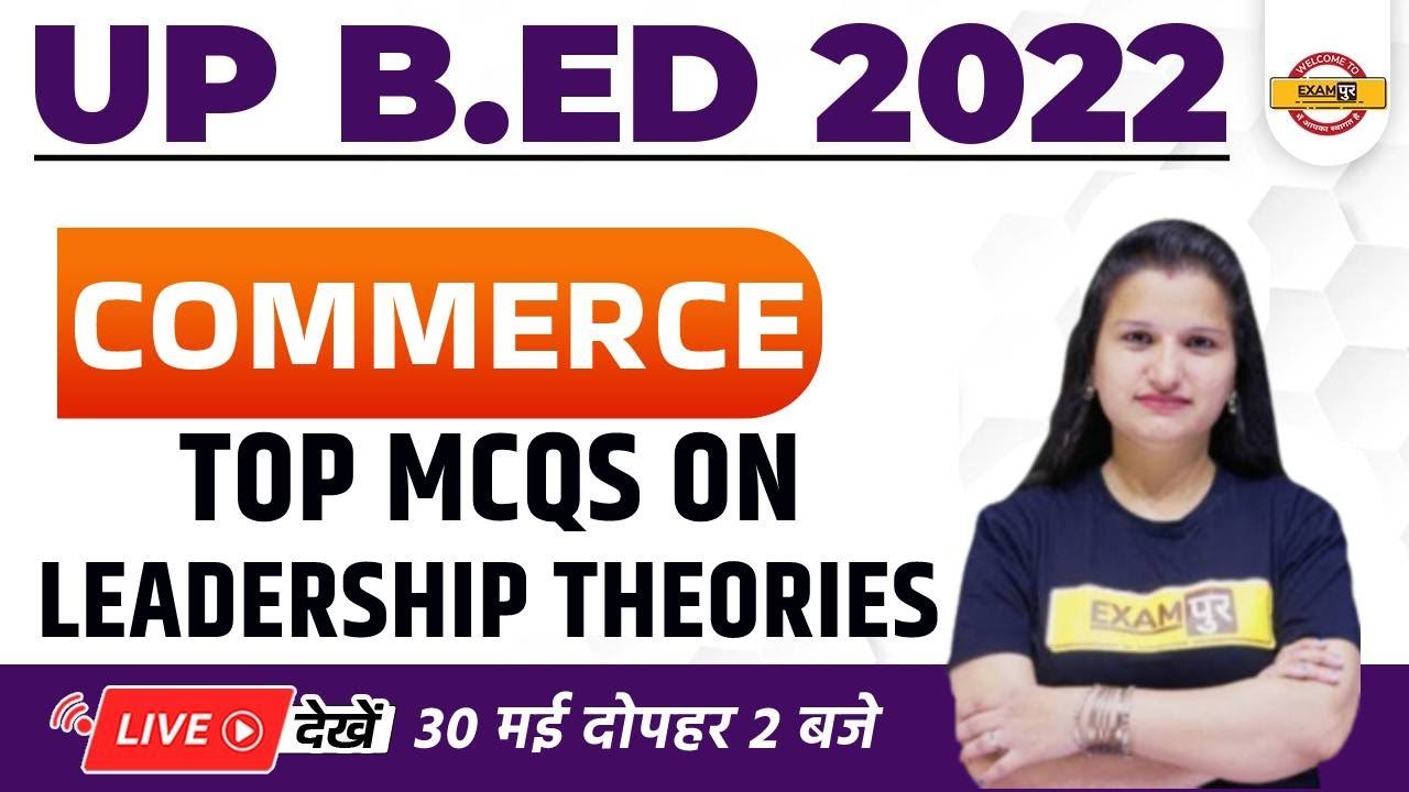 UP BEd Classes | UP BEd Commerce Classes | Theories of Leadership | Commerce by Pooja Mam