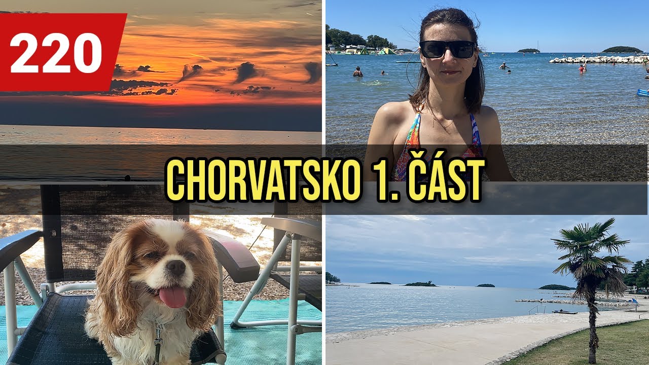 Chorvatsko obytným autem - 1. část | kemp Valkanela | Stellplatz Pálava