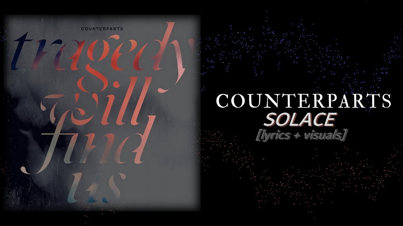 Counterparts - Solace [LYRICS VIDEO + VISUALIZATIONS]