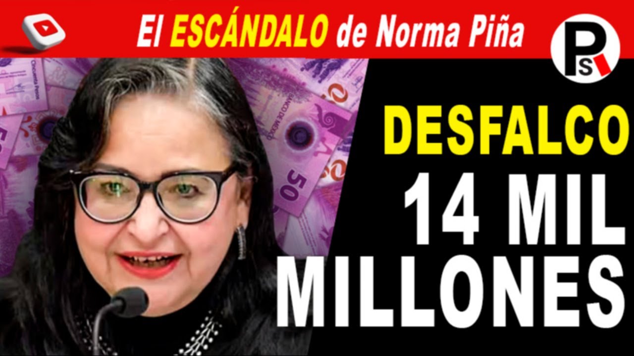 Norma Pi&ntilde;a DESFALCO por 14 MIL MILLONES
