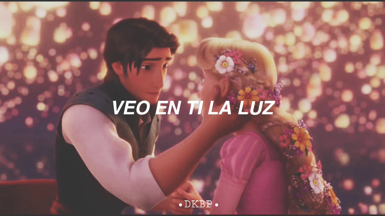 Veo en ti la luz - (RAPUNZEL) [LETRA]