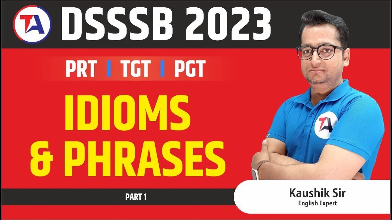 IDIOMS & PHRASES WITH SOLUTION | DSSSB 2023 I ENGLISH I Important For All Teaching Exam IKAUSHIK SIR