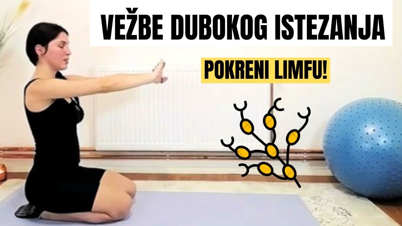 Dubinsko istezanje koje aktivira limfu Otpusti napetost i osecaj tezine