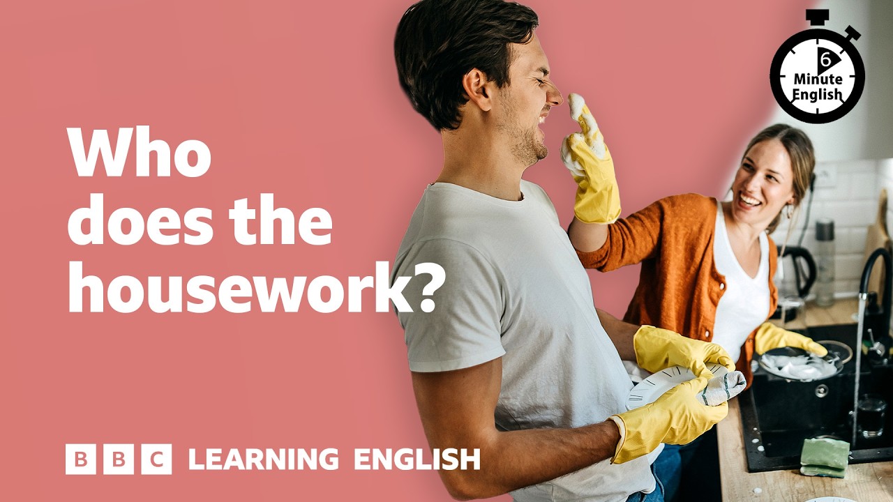 Who does the housework? ⏲️ 6 Minute English