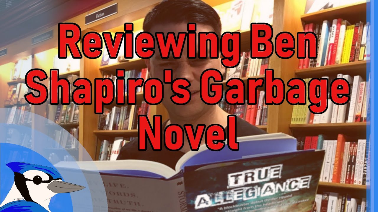 Reviewing Ben Shapiro's Garbage Novel