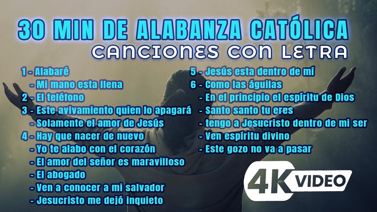 🎵 30 Minutos de Alabanza Católica en 4K | Con Letra | Música Católica Alabanza y Fe 🙏✨