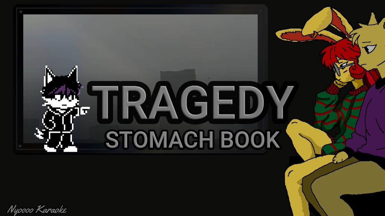 STOMACH BOOK - Tragedy - Karaoke