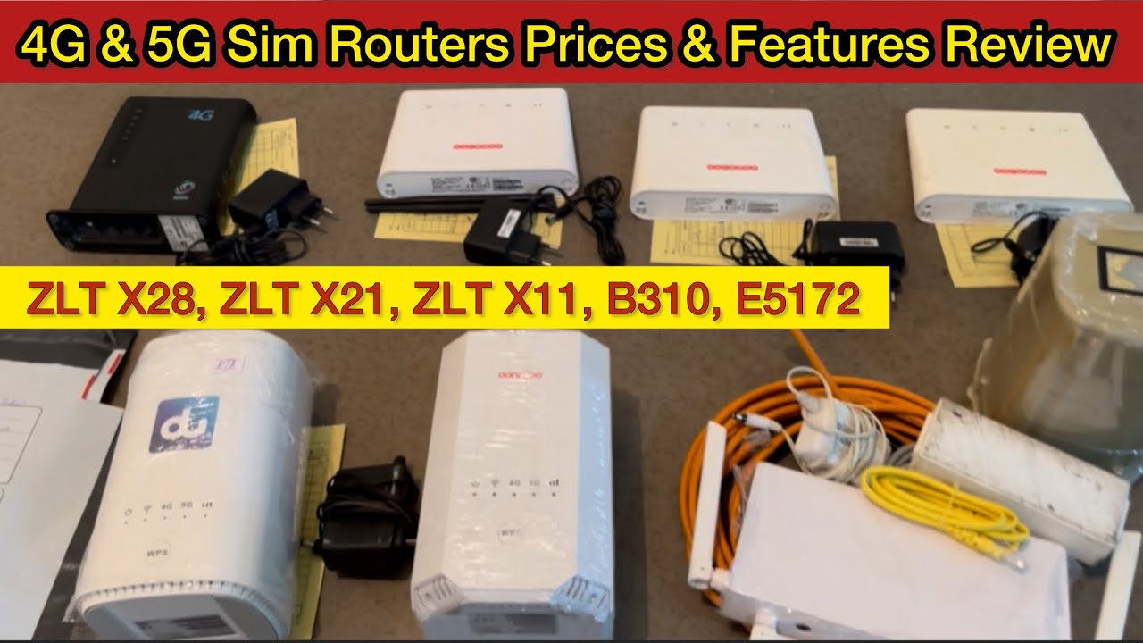4G & 5G Sim Routers Prices & Features Review || ZLT X28, ZLT X21, ZLT X11 Huawei B310 & E5172