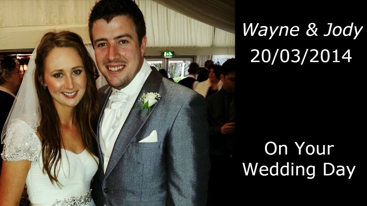 Wayne & Jody On Your Wedding Day