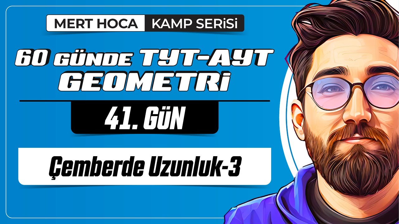 Çemberde Uzunluk-3 | 60 Günde TYT-AYT Geometri Kampı | 41.Gün | 2023 | #geometri