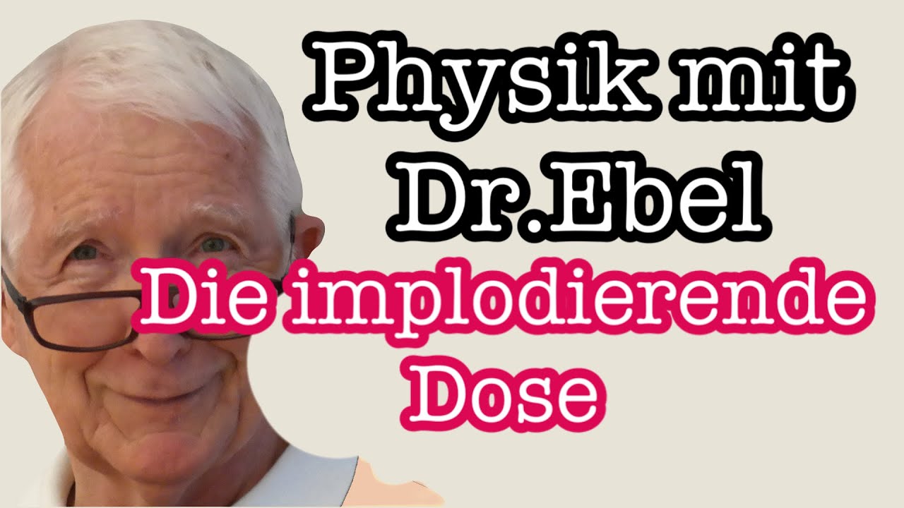 Die implodierende Dose