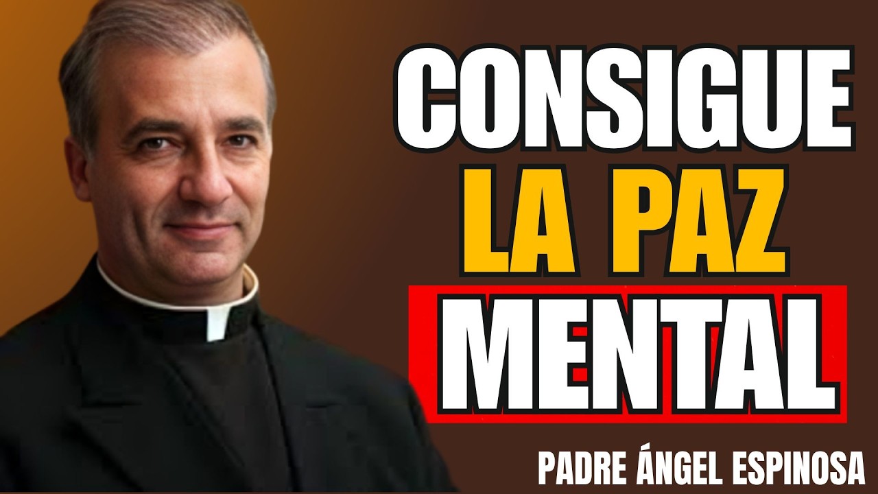 SI QUIERES Paz, Cállate y ELIMINA Estas 15 COSAS EN SILENCIO | Padre Ángel Espinosa de los Monteros