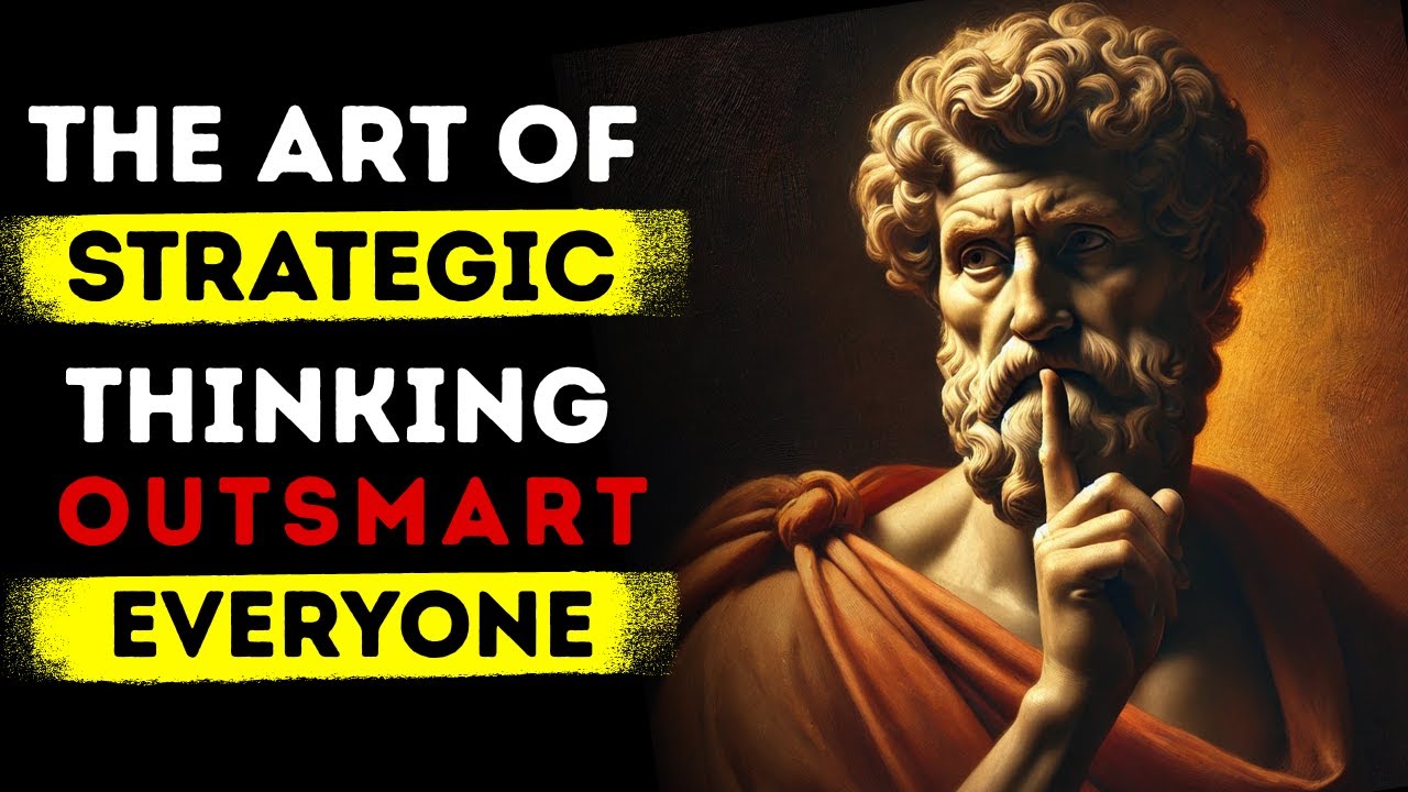 The Art of Strategic Thinking – How to Outsmart Any Challenge and Win at Everything | #Stoicism