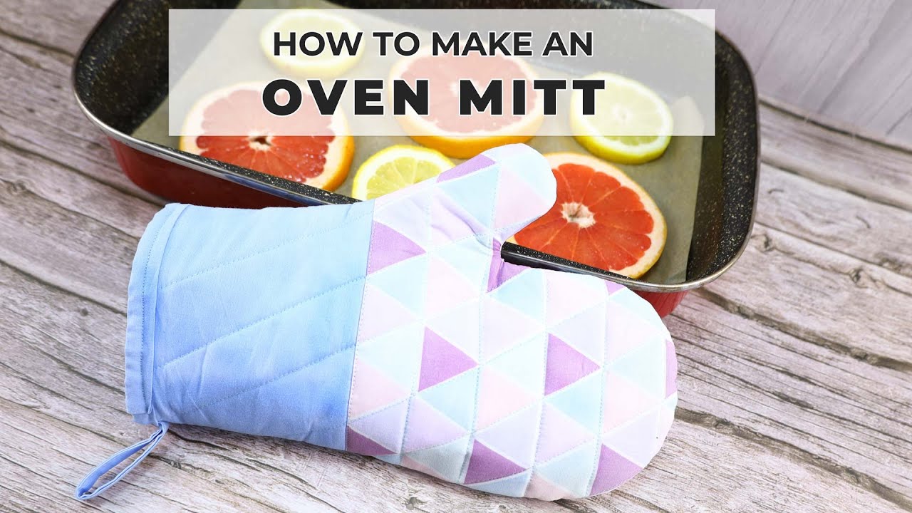 How to Make an Easy Quilted Oven Mitt - FREE pattern and VIDEO