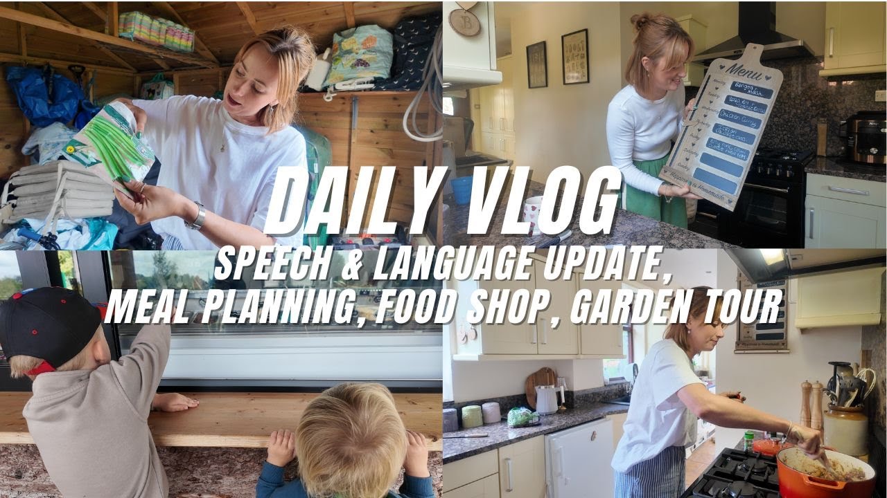 Daily Vlog of Mum of 2, Speech & Language Update, Meal Plan, Food Shop, Garden Tour, Day in the Life
