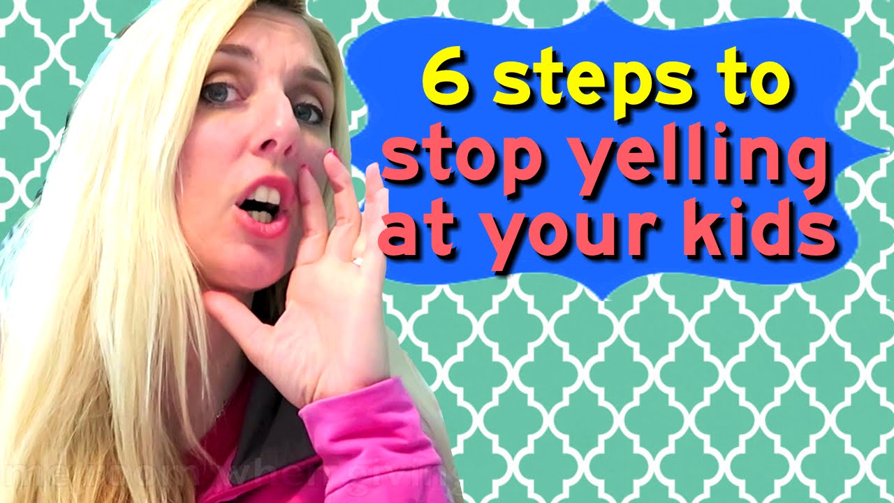 6 steps to stop yelling at your kids. Mommy Minutes. Mom advice.