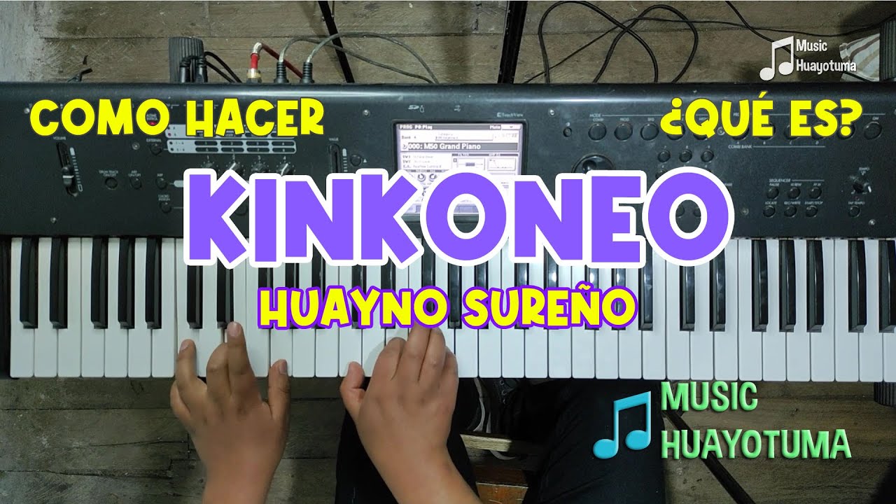 Como hacer el Kinkoneo en el Teclado (HUAYNO SUREÑO) MUSIC HUAYOTUMA