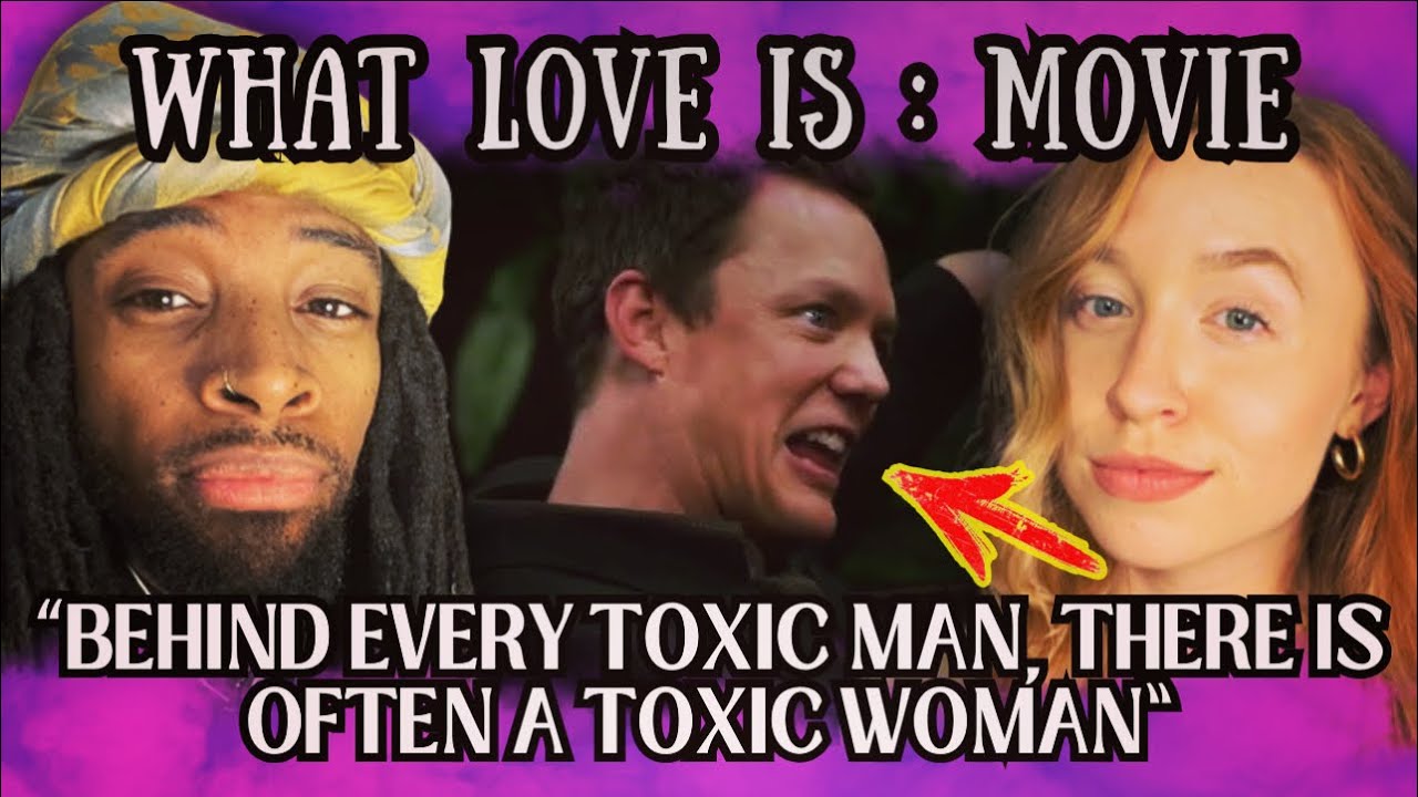 TOXIC RELATIONSHIPS EXPOSED in What Love Is Movie Scene Reaction!