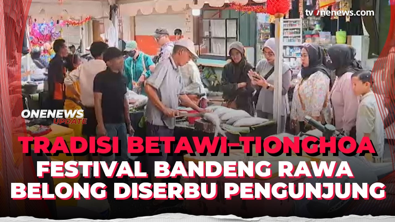 Tradisi Betawi–Tionghoa di Festival Bandeng Rawa Belong 2026 Jadi Sorotan Publik | OneNews Update