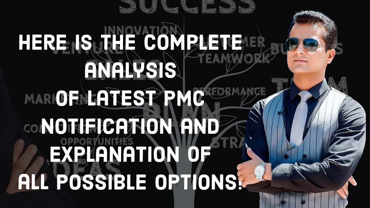 🟥Here is the complete analysis of latest PMC notification and explanation of all possible options!