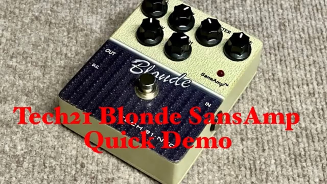 Tech21 Blonde SansAmp Preamp Pedal Quick Demo