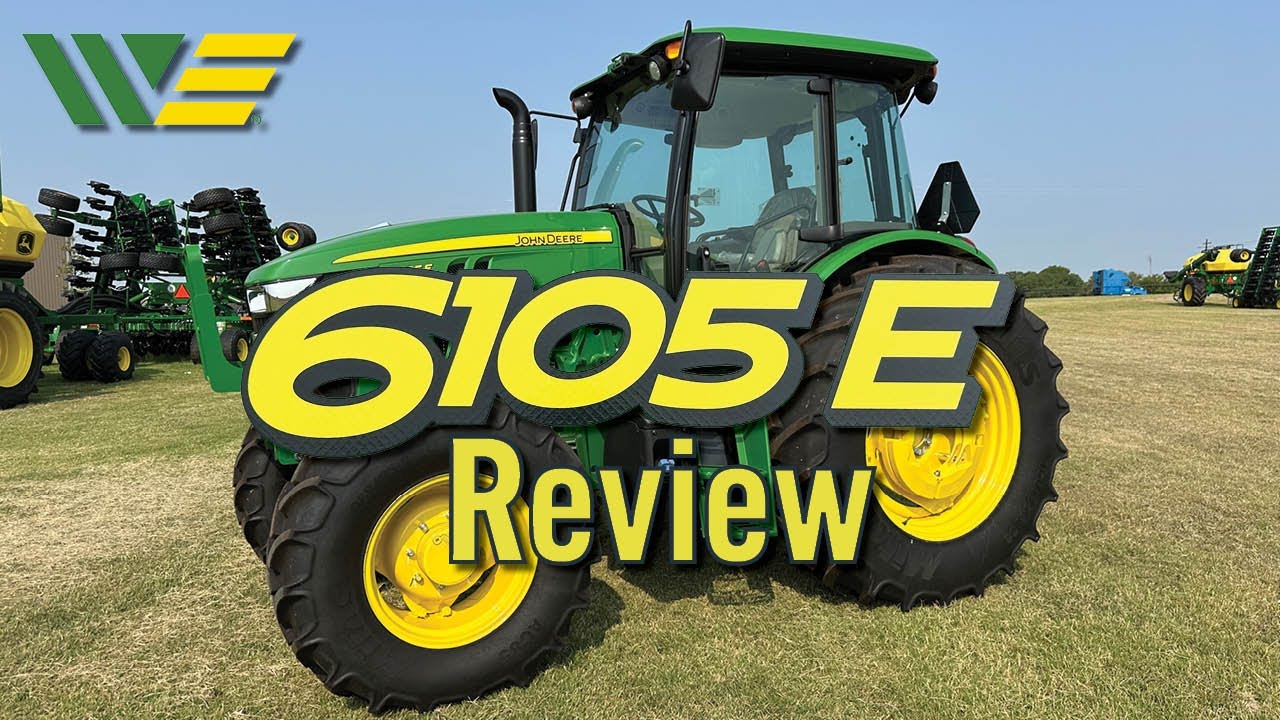 John Deere 6105E Tractor Review