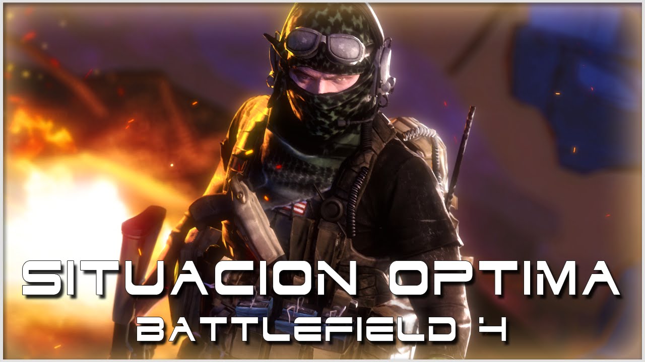 ¡SITUACION OPTIMA! | BATTLEFIELD 4
