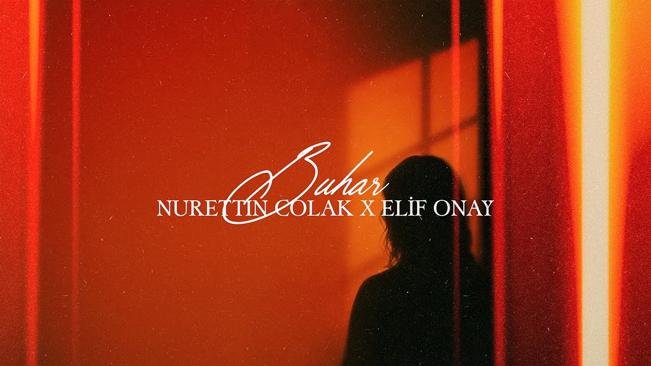 Nurettin Çolak X Elif Onay - Buhar (Official Lyric Video)