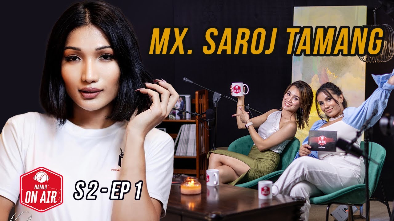 Mx. Saroj Tamang - Namlo On Air - Season 2 - Ep #1