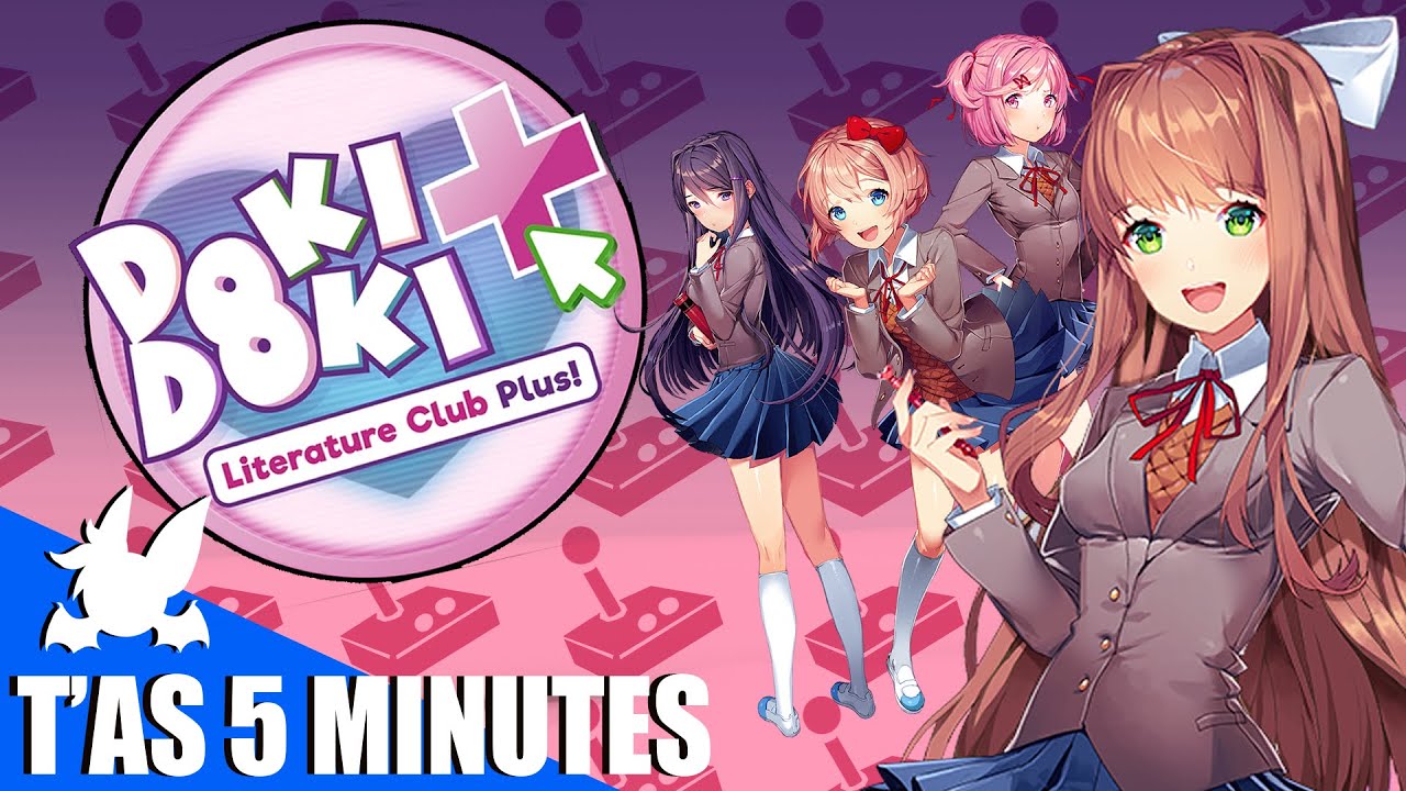 DOKI DOKI LITERATURE CLUB PLUS - T'as Cinq Minutes