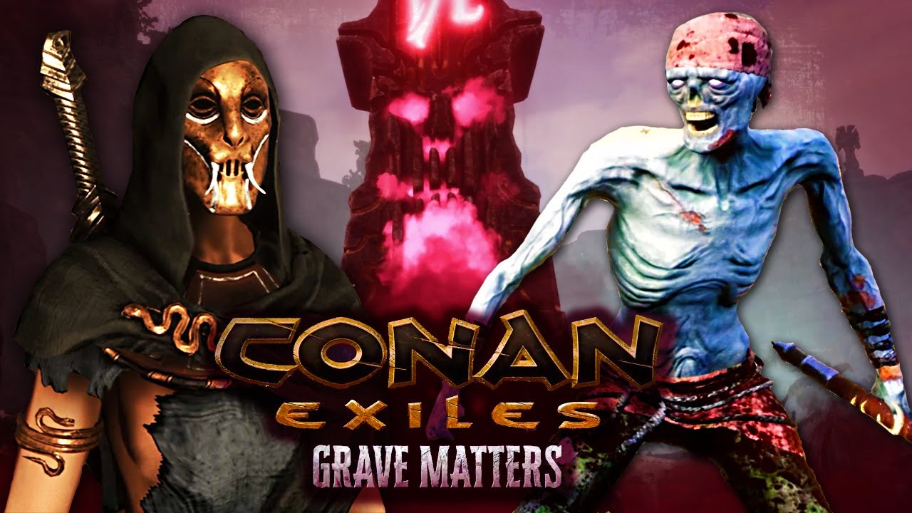 GRAVE MATTERS - TUDO SOBRE O EVENTO DO CONAN EXILES!
