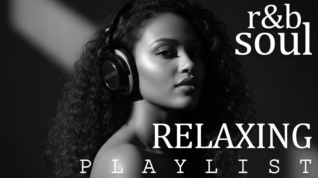 【R&B Soul】Relaxing Chill Playlist – Soulful Vocals & Deep Grooves