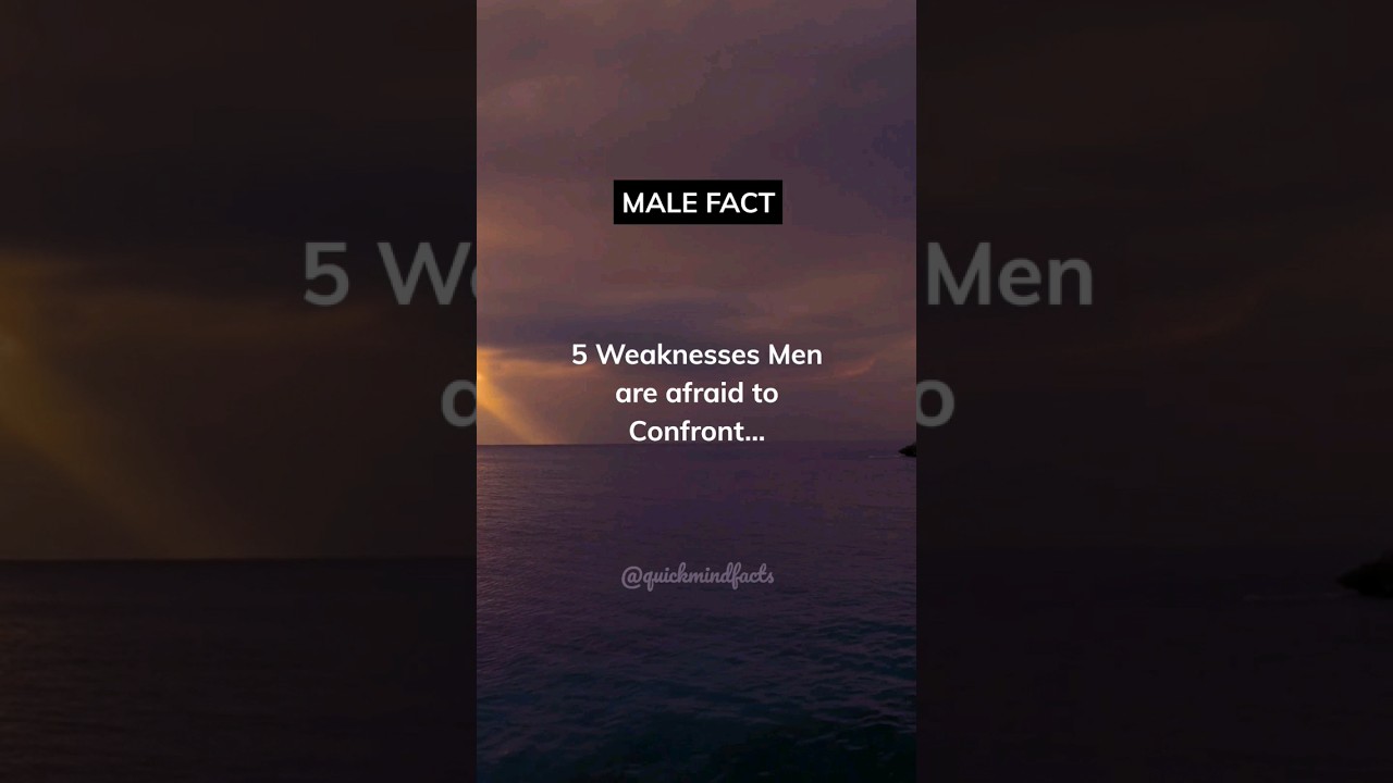 5 Weaknesses Men Are Afraid To Confront... #shorts