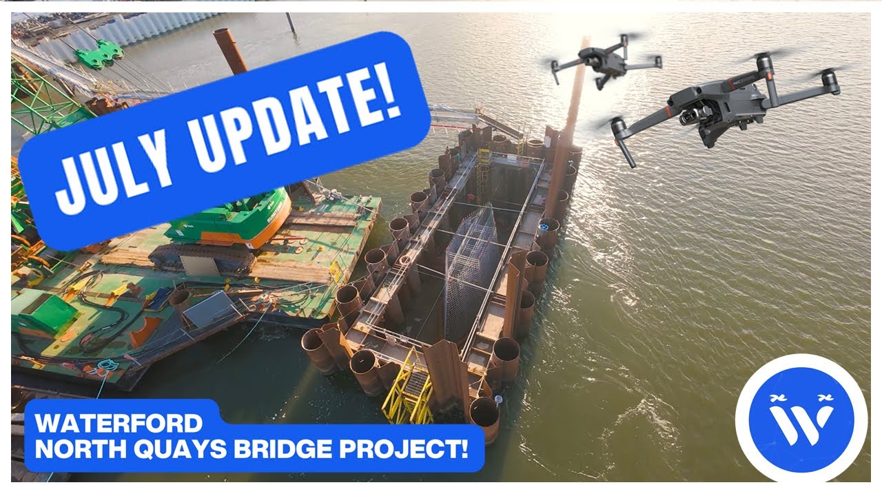 July 2024 Update: Waterford North Quays Bridge | Episode 5 | 4K Progress